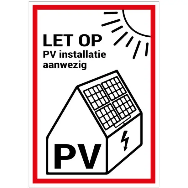 PV installatie sticker - rood wit - rechthoek - symbool pv installatie meterkast - let op pv installatie aanwezig