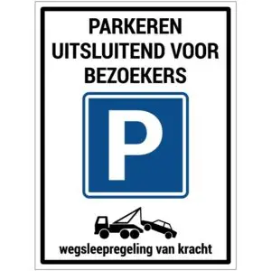 Parkeren uitsluitend voor bezoekers wegsleepregeling bord - dibond materiaal - wit zwart blauw - symbool parkeerplaats - symbool wegsleepregeling