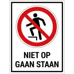 Niet op gaan staan met tekst verbodspictogram - rechthoekig - rood wit zwart - tekst niet op gaan staan en persoon met opstap met rode schuine streep