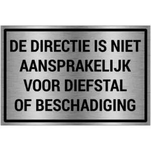 Directie niet aansprakelijk pictogram - rechthoekig - grijs zwart - tekst de directie is niet aansprakelijk voor diefstal of beschadiging