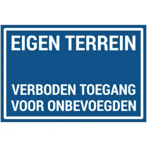 Eigen terrein verboden toegang voor onbevoegden pictogram - blauw wit - rechthoekig - tekst eigen terrein verboden toegang voor onbevoegden op blauwe achtergrond