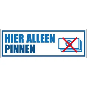 Hier alleen pinnen pinnen pictogram - rechthoekig - blauw wit - tekst hier alleen pinnen met symbool contant geld en rood kruis