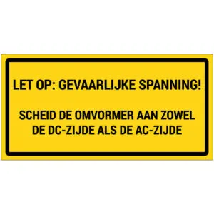 PV omvormer NEN 1010 pictogram - rechthoekig - geel zwart - tekst let op gevaarlijke spanning scheid de omvormer aan zowel de dc-zijde als de ac-zijde op gele achtergrond
