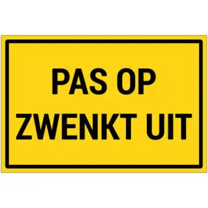 Pas op zwenkt uit pictogram - rechthoekig - geel zwart - tekst pas op zwenkt uit op gele achtergrond