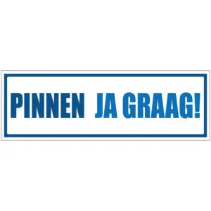 Pinnen ja graag pinnen pictogram - rechthoekig - blauw wit - tekst pinnen ja graag!