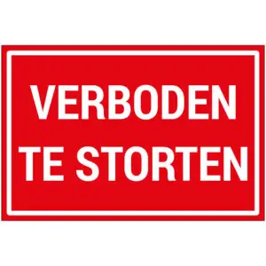Verboden te storten pictogram - rechthoekig - rood wit - tekst verboden te storten op rode achtergrond