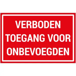 Verboden toegang voor onbevoegden pictogram - rechthoekig - rood wit - tekst verboden toegang voor onbevoegden op rode achtergrond